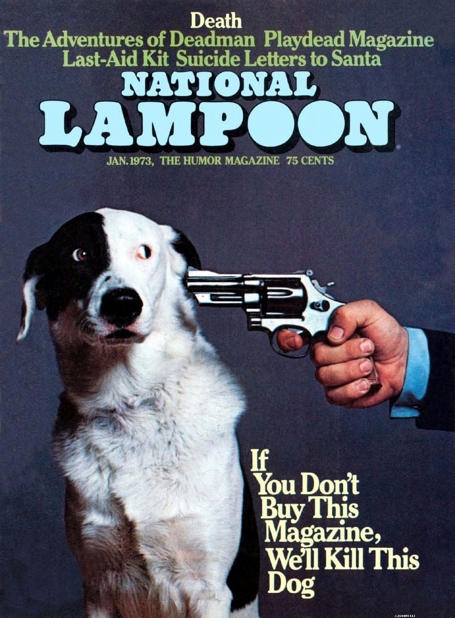Bad Dog Posters National Lampoon If You Don't Buy This Magazine We'll Kill This Dog Poster 11Inx17In 11x17 Poster Color Category: Multi, Unframed, Ages: Adults, Rectangle