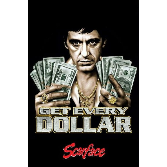 Bad Dog Posters Scarface Get Every Dollar 24inx36in Mini Movie Poster 24x36 poster