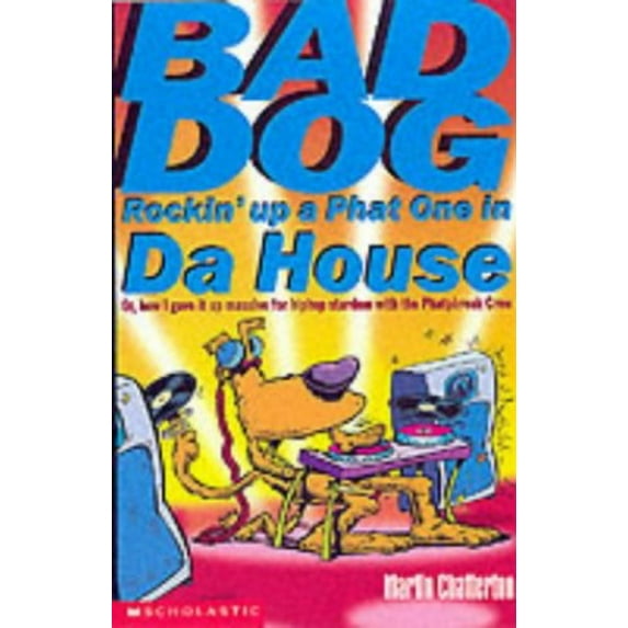 Pre-Owned Bad Dog Rockin' Up a Phat One in da House Paperback