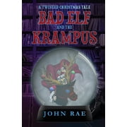 Bad Elf and The Krampus A Twisted Christmas Tale, Hardcover