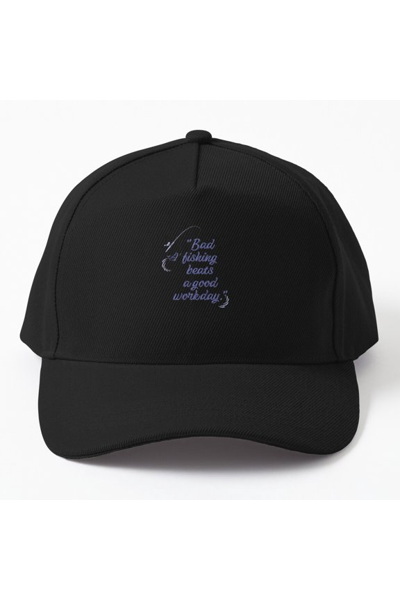 Bad Fishing Beats Work Baseball Cap, Angler Outdoor Lifestyle Quote Design, Classic Hat