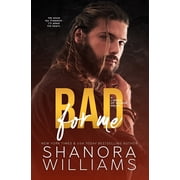 Bad For Me A Lords of Chaos Novel Paperback
