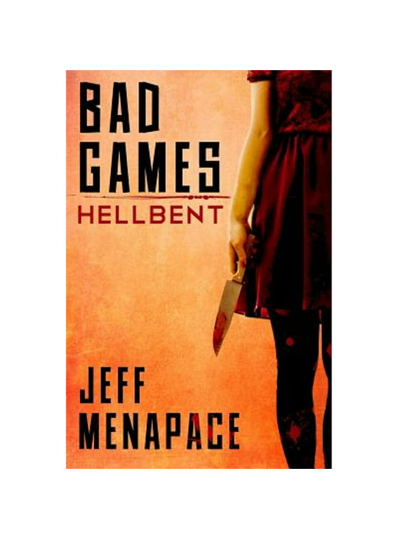 Pre-Owned Bad Games: Hellbent (Paperback 9780988843325) by Jeff Menapace