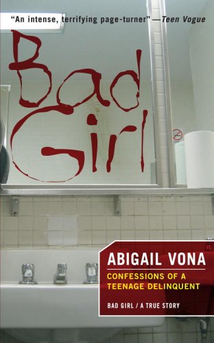 Pre-Owned Bad Girl: Confessions of a Teenage Delinquent (Paperback ...