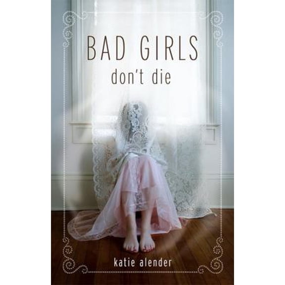 Pre-Owned Bad Girls Don't Die (Bad Girls Don't Die, 1) (Hardcover) 1423108760 9781423108764