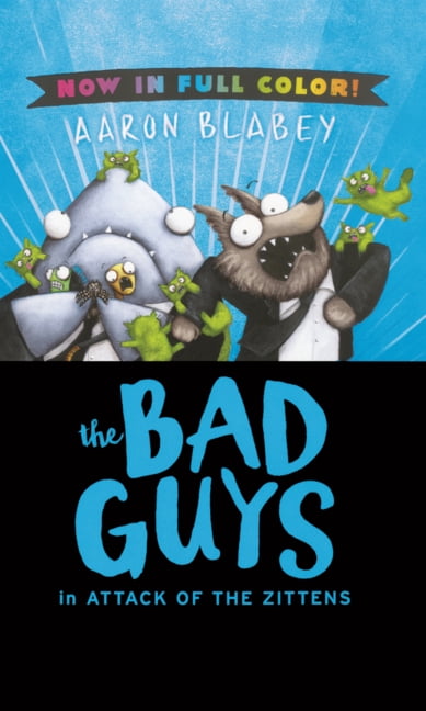 Bad Guys Bad Guys in Attack of the Zittens, (Hardcover)