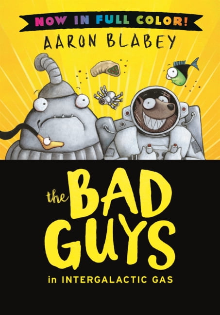 Bad Guys Bad Guys in Intergalactic Gas, (Hardcover)