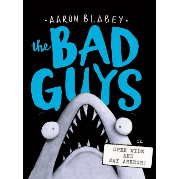 Bad Guys Bad Guys in Open Wide and Say Arrrgh!, Book 15, (Hardcover)