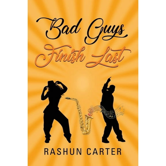 Bad Guys Finish Last (Paperback)