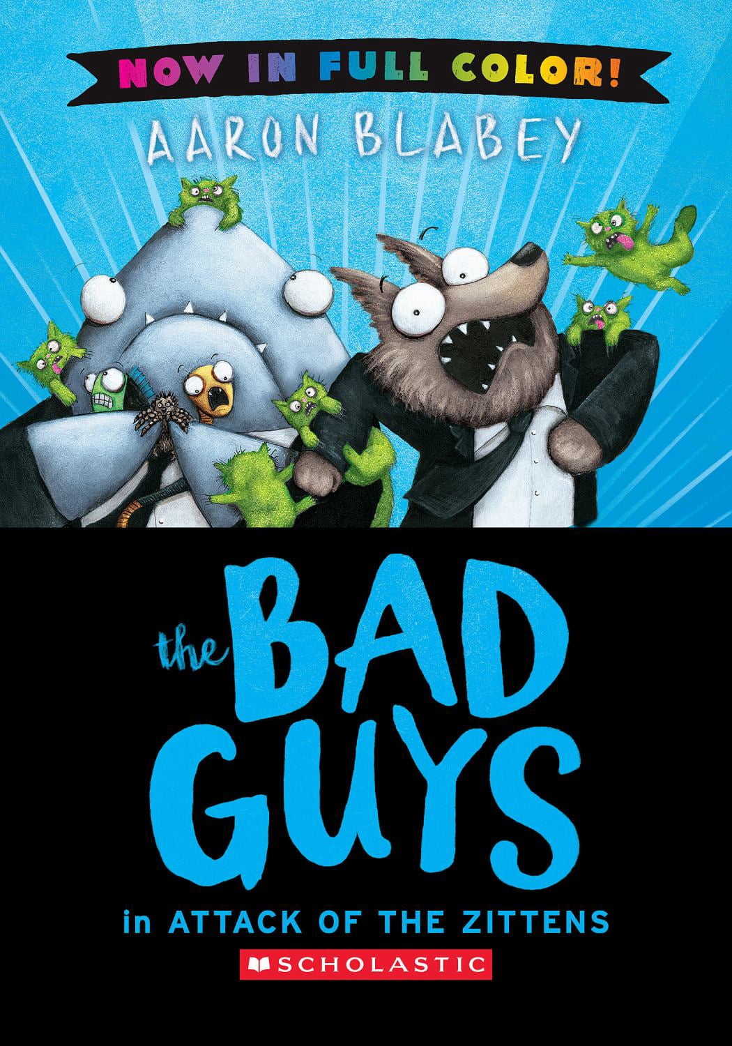 The Bad Guys in Attack of the Zitten (Bad Guys #4 Color Edition