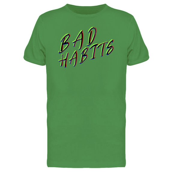 Bad Habits Slogan Tee Men's -Image by Shutterstock