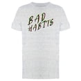 thumbnail image 1 of Bad Habits Slogan Tee Men's -Image by Shutterstock, 1 of 2