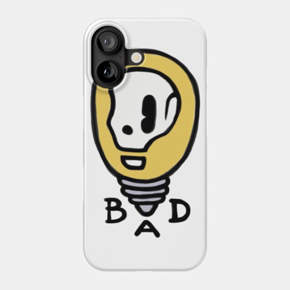 Bad Idea Funny Humor Phone Case for iPhone 11 12 13 14 15 16 17 Bumper Cover