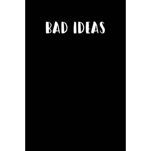 Bad Ideas: Graph Paper Notebook, 6x9 Inch, 120 pages Paperback 1072972034 9781072972037 Humor at Work