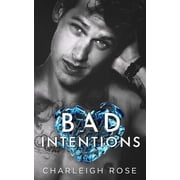 Bad Intentions Paperback by Charleigh Rose