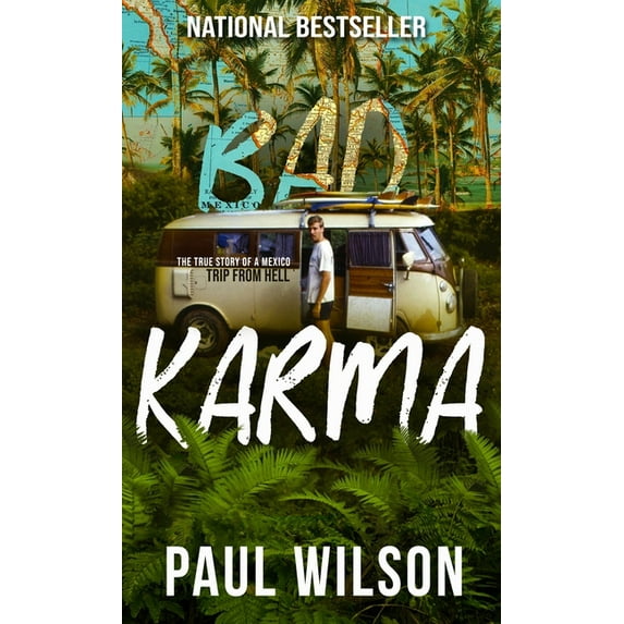 Bad Karma: The True Story of a Mexico Trip from Hell, (Hardcover)