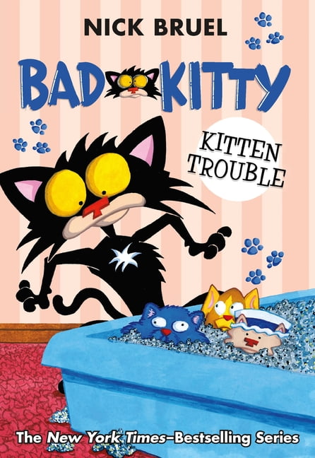 NICK BRUEL Bad Kitty: Bad Kitty: Kitten Trouble (paperback black-and-white edition) (Paperback)