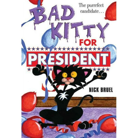 Bad Kitty: Bad Kitty for President (classic black-and-white edition) (Hardcover)