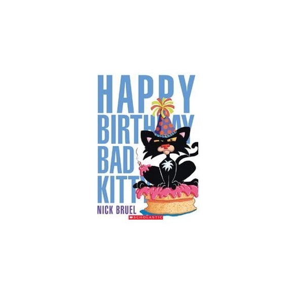 Pre-Owned Bad Kitty Chapter Book: Happy Birthday, Bad Kitty (Paperback) 0545298636 9780545298636