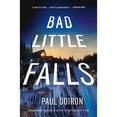thumbnail image 1 of Pre-Owned Bad Little Falls: A Novel (Mike Bowditch Mysteries) (Hardcover) 0312558481 9780312558482, 1 of 1