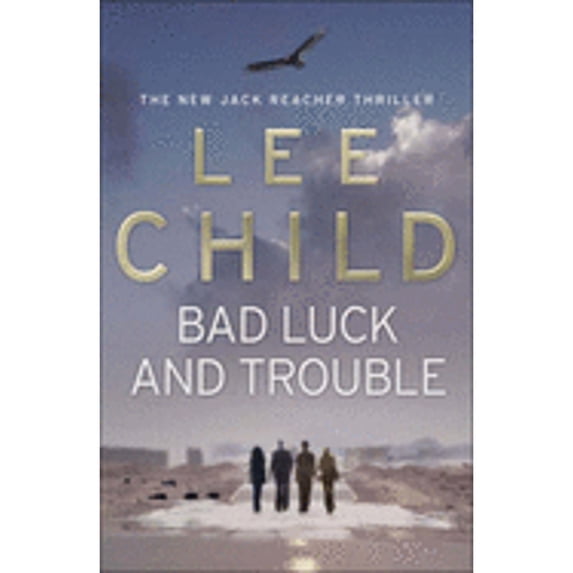 Bad Luck And Trouble (Paperback) by Lee Child