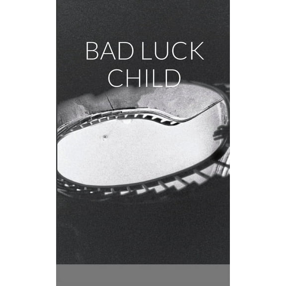 Bad Luck Child, (Paperback)