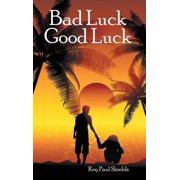 Bad Luck Good Luck, Hardcover