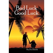 Bad Luck Good Luck, Paperback