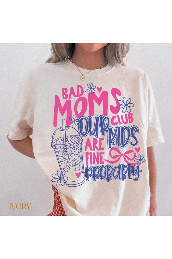 Bad Moms Club Shirt Funny Mom Life Tshirt Cool Mom Gift Sarcastic Mama Tee
