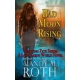 thumbnail image 1 of Bad Moon Rising: A Loup Garou World Novel (Paperback) by Mandy M Roth, 1 of 1