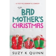 Bad Mother The Bad Mothers Christmas Series #4 Paperback