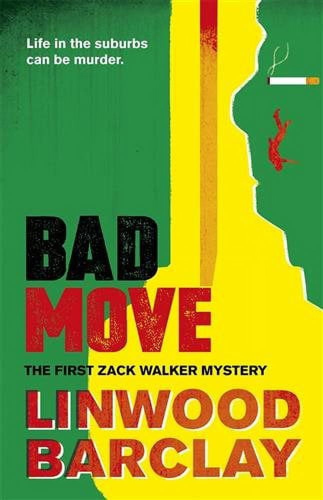 Bad Move: A Zack Walker Mystery #1 (Paperback) by Linwood Barclay