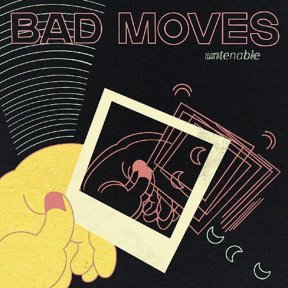 Bad Moves - Untenable - Music & Performance - Vinyl