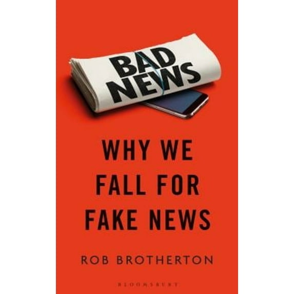 Pre-Owned Bad News: Why We Fall for Fake News (Hardcover) 1472962850 9781472962850