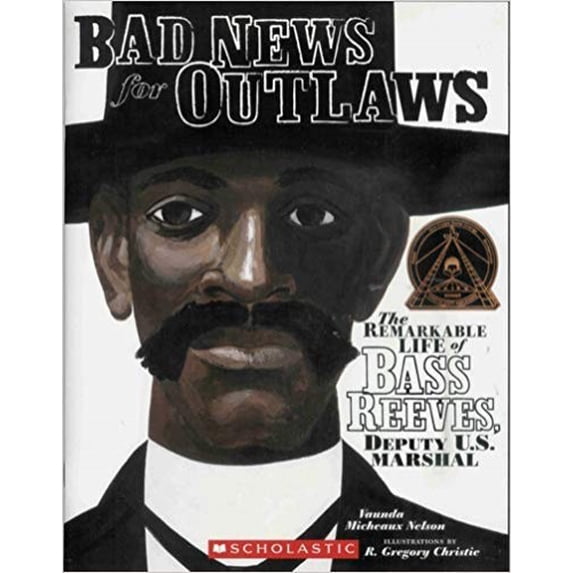 Pre-Owned Bad News for Outlaws: Remarkable Life of Bass Reeves (Paperback) 0545342554 9780545342551