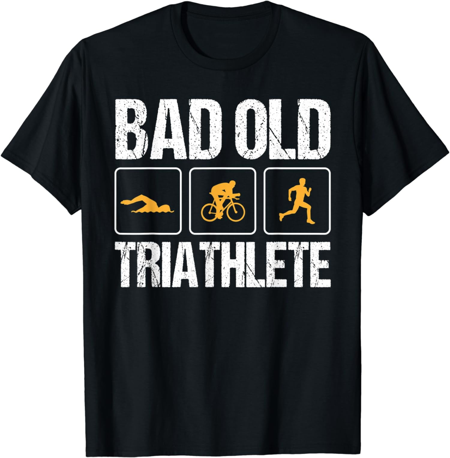 Bad Old Triathlete I Triathlon T-Shirt - Walmart.com