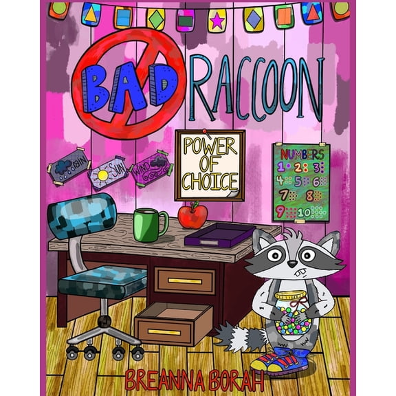 Bad Raccoon Bad Raccoon Power of Choice, Book 2, (Paperback)
