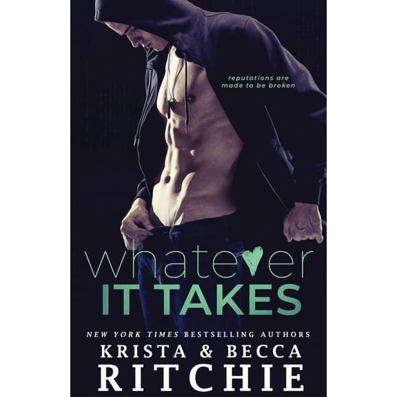 Bad Reputation Duet Whatever It Takes, Book 1, (Paperback)