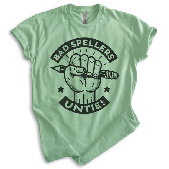 Bad Spellers Untie T-shirt, Unisex Women's Men's Funny Spelling Bee English Teacher Ironic School, Heather Apple Green, Small