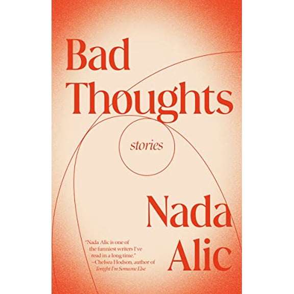 Pre-Owned Bad Thoughts: Stories (Paperback) 0593466632 9780593466636