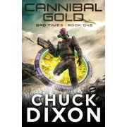 Bad Times Cannibal Gold, Book 1, Paperback