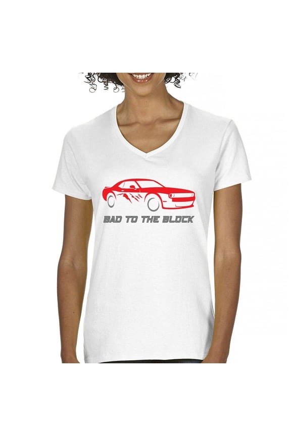 Bad To The Block Muscle Car Women's V-Neck T-shirt Street Racer American RT V8 Octane Power Perfomance Racing Coupe Tee