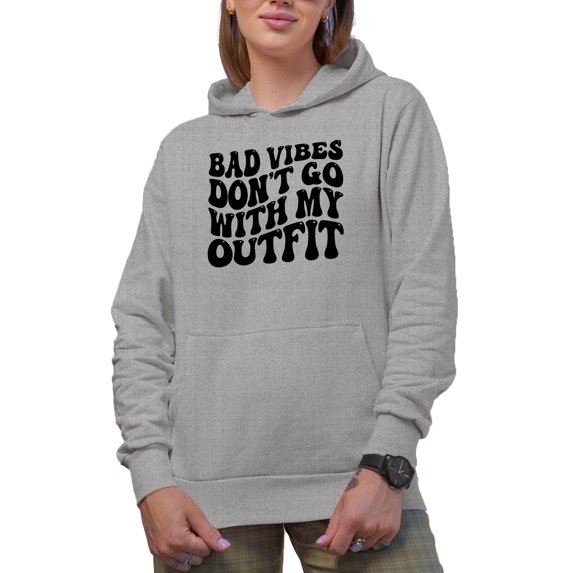 Bad Vibes Don't Go with My Outfit Quote, Groovy Retro Wavy Text Merch Gift, Heather Grey Hooded Sweatshirt or Hoodie, 3XL