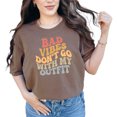 thumbnail image 1 of Bad Vibes Don't Go with My Outfit, Quote on Being Positive, Groovy Retro Wavy Text, Espresso Comfort Colors T-Shirt, 3XL, 1 of 1