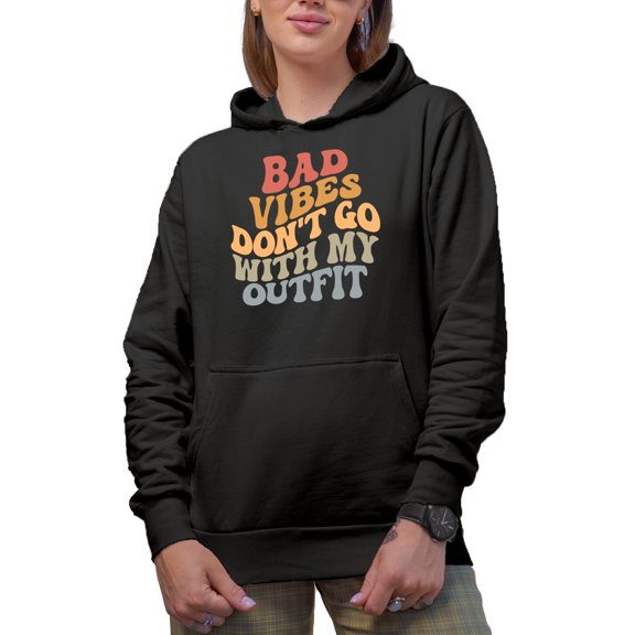 Bad Vibes Don't Go with My Outfit, Quote on Being Positive, Groovy Retro Wavy Text Merch Gift, Black Hooded Sweatshirt or Hoodie, XL