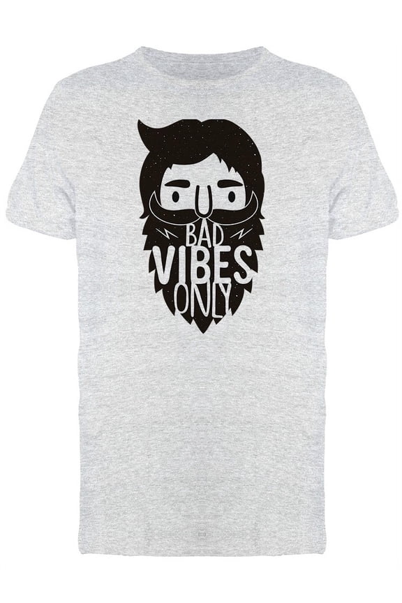 Bad Vibes Only Tee Men's -Image by Shutterstock
