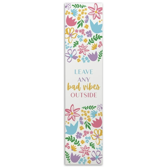 Bad Vibes Outside 11x47 Rectangle MDF Porch Leaner