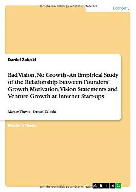 Bad Vision, No Growth - An Empirical Study of the Relationship between ...
