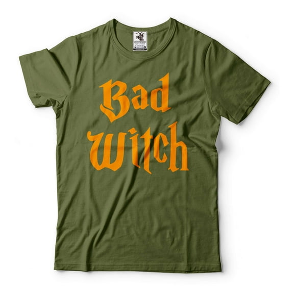 Bad Witch Shirt Halloween Funny Costume Halloween Gifts Halloween Party Shirt Humorous Gifts (Medium Military Green)