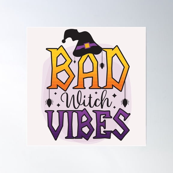 Bad Witch Vibes Poster Wall Art, Modern Wall Decor For Living Room Bedroom, 24x24 UNFRAMED